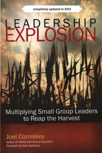 Vorderes Coverbild Leadership Explosion: Multiplying Cell Group Leaders for the Harvest
