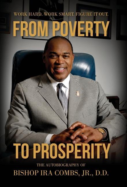 Vorderes Coverbild From Poverty to Prosperity: Work Hard. Work Smart. Figure It Out.
