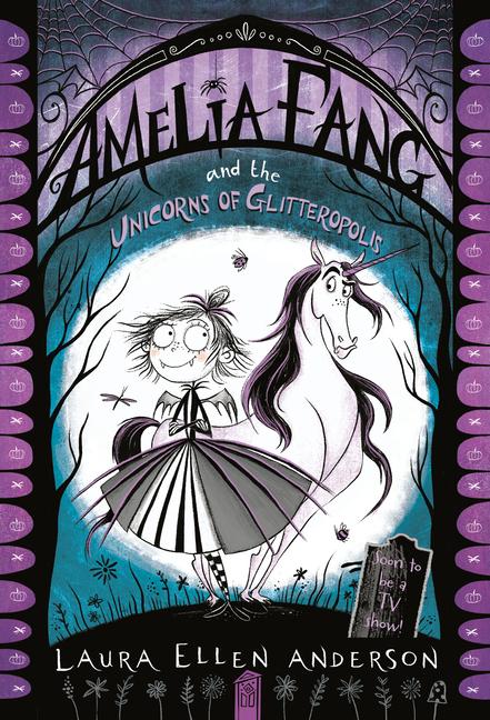 Vorderes Coverbild Amelia Fang and the Unicorns of Glitteropolis