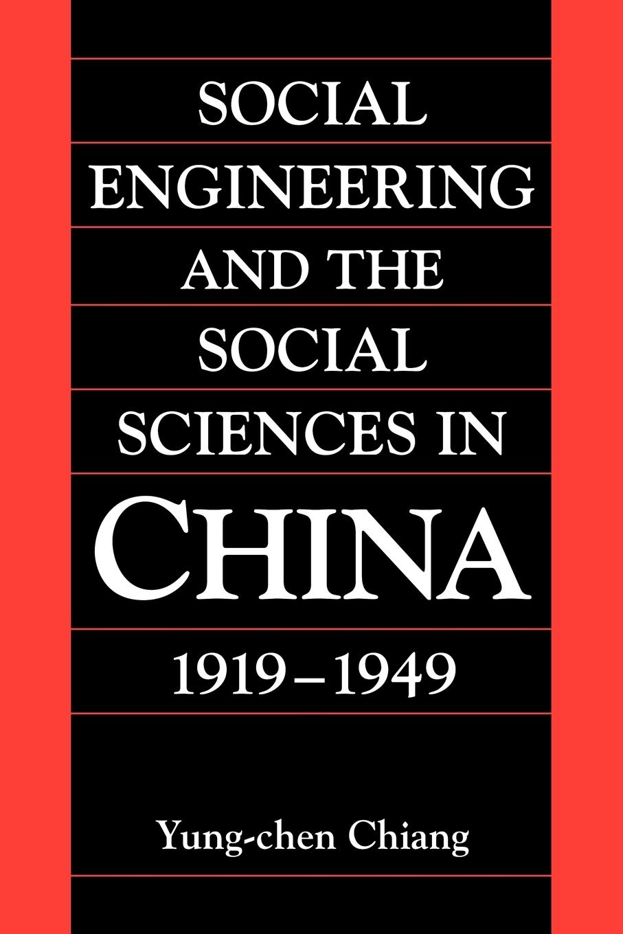 Vorderes Coverbild Social Engineering and the Social Sciences in China, 1919 1949