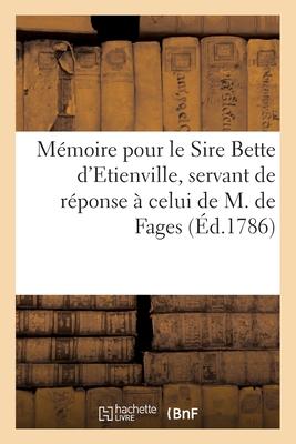 Vorderes Coverbild Mémoire Pour Le Sire Bette d'Etienville, Servant de Réponse À Celui de M. de Fages