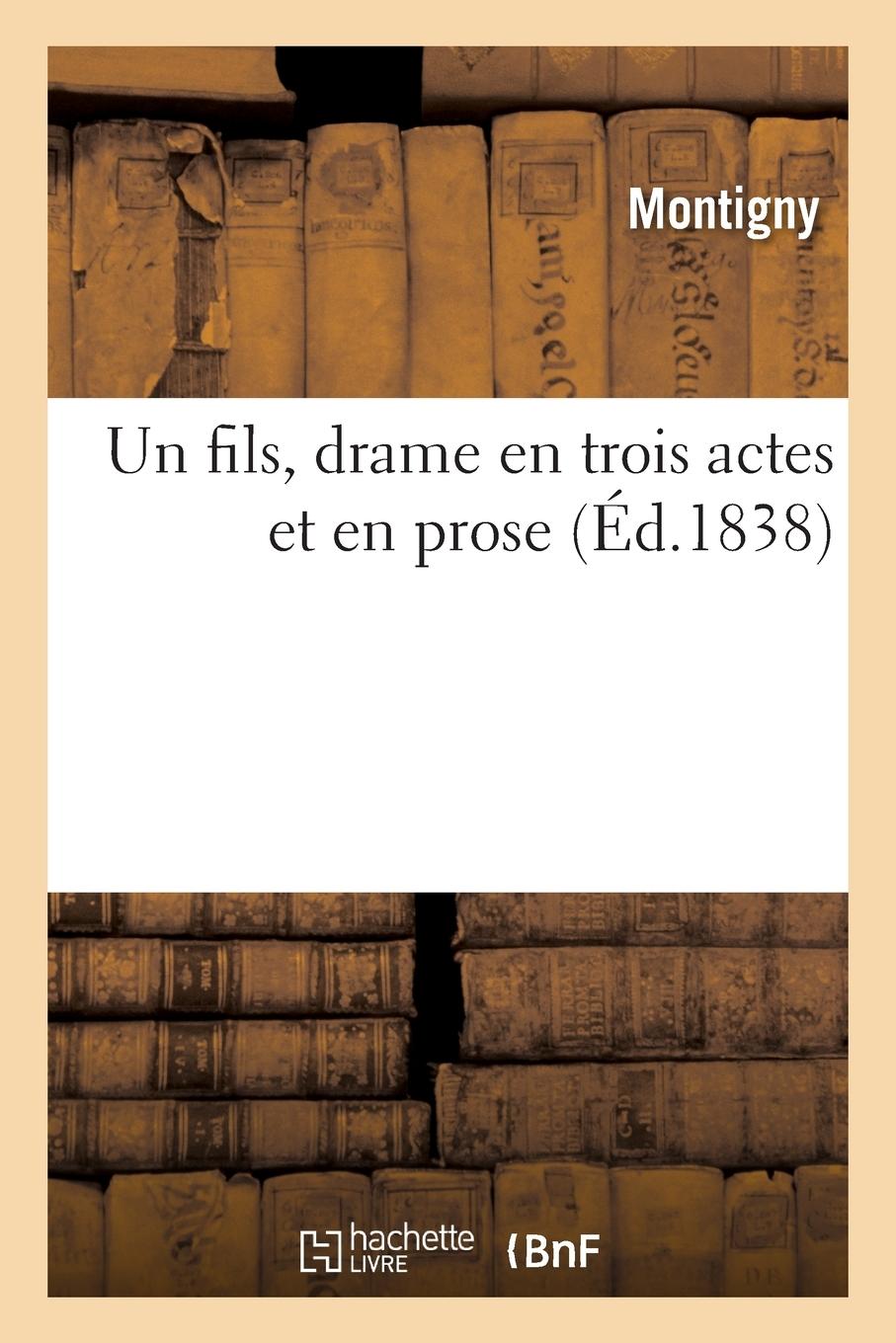 Vorderes Coverbild Un fils, drame en trois actes et en prose