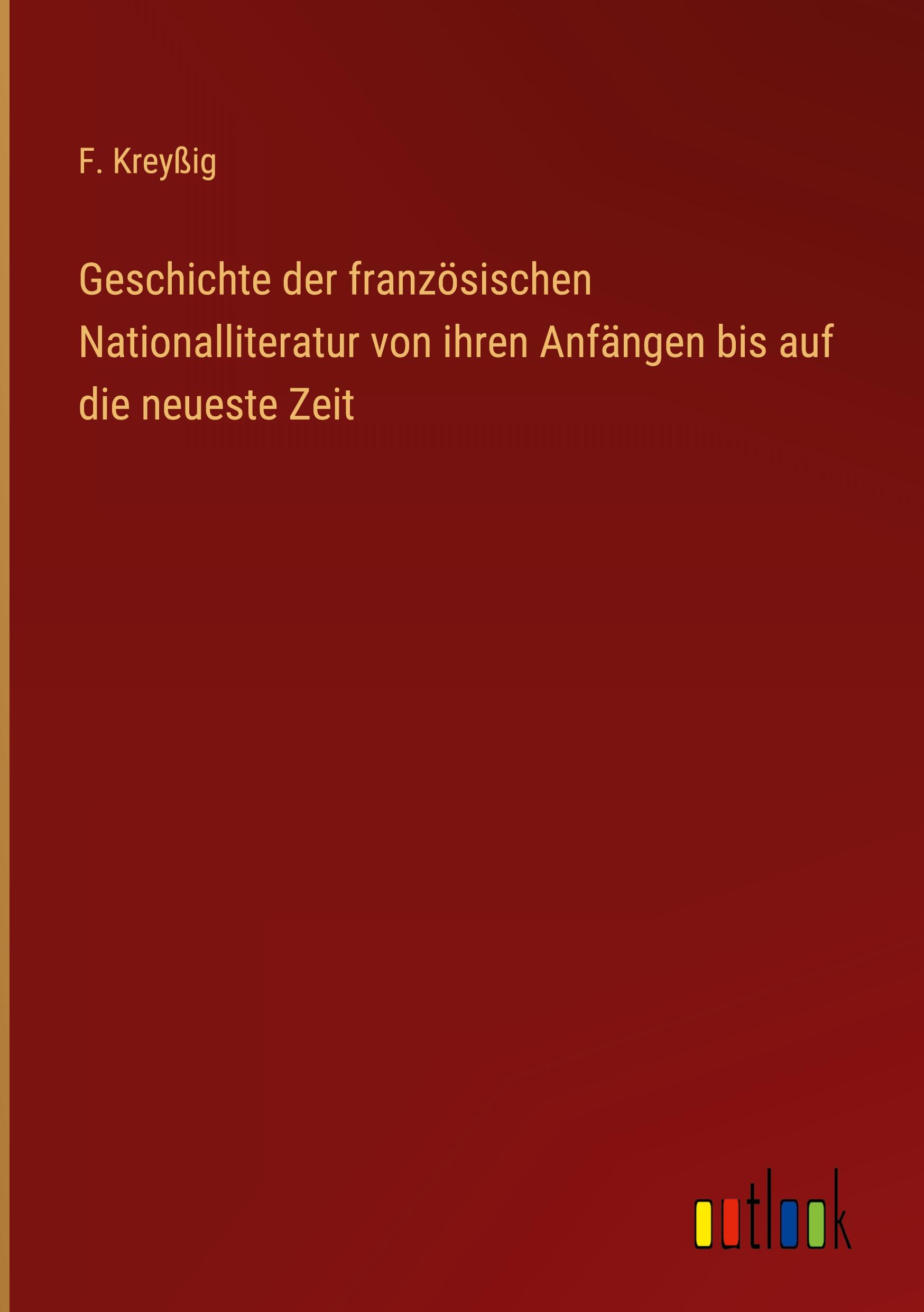 Vorderes Coverbild Geschichte der französischen Nationalliteratur von ihren Anfängen bis auf die neueste Zeit