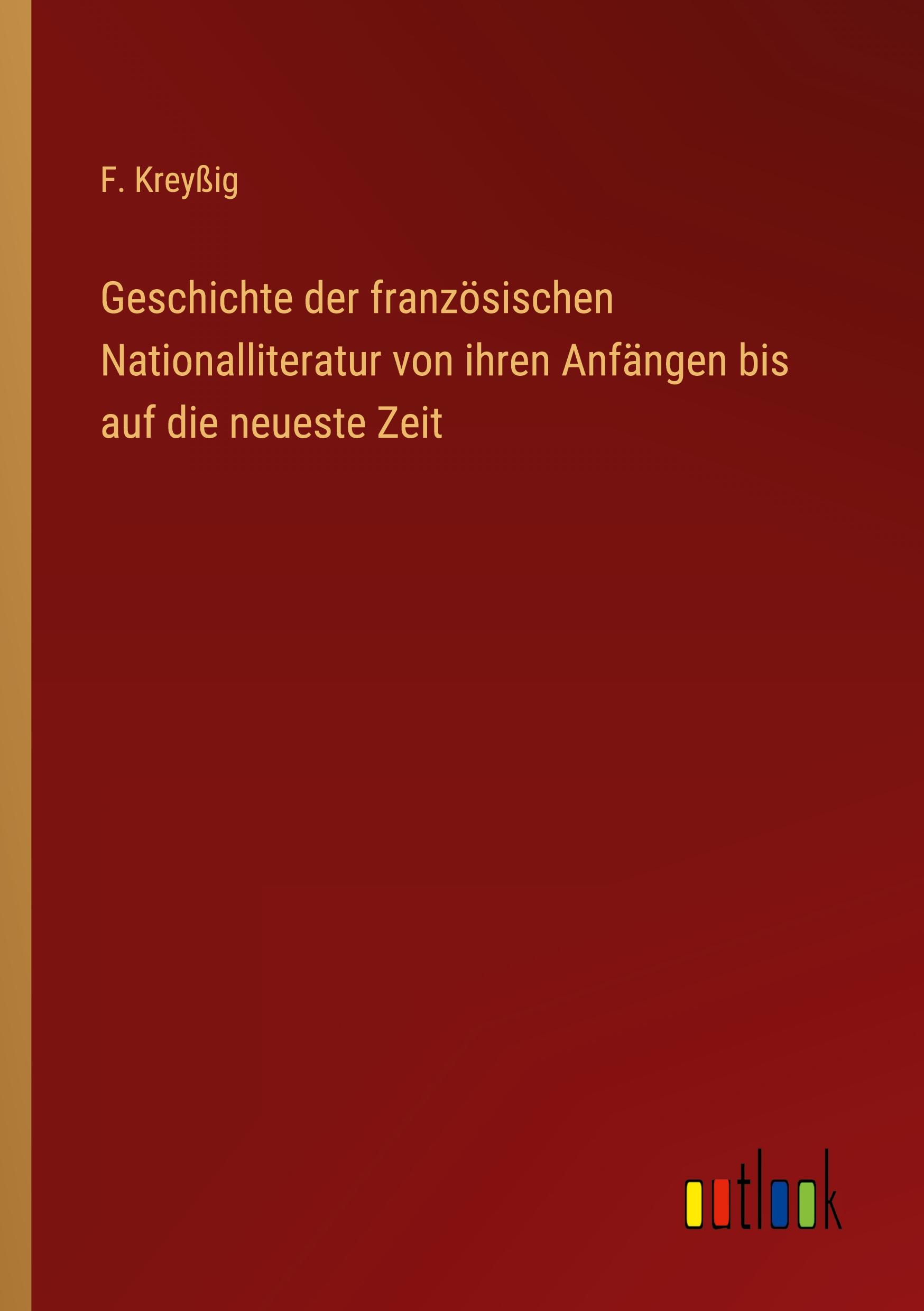 Vorderes Coverbild Geschichte der französischen Nationalliteratur von ihren Anfängen bis auf die neueste Zeit