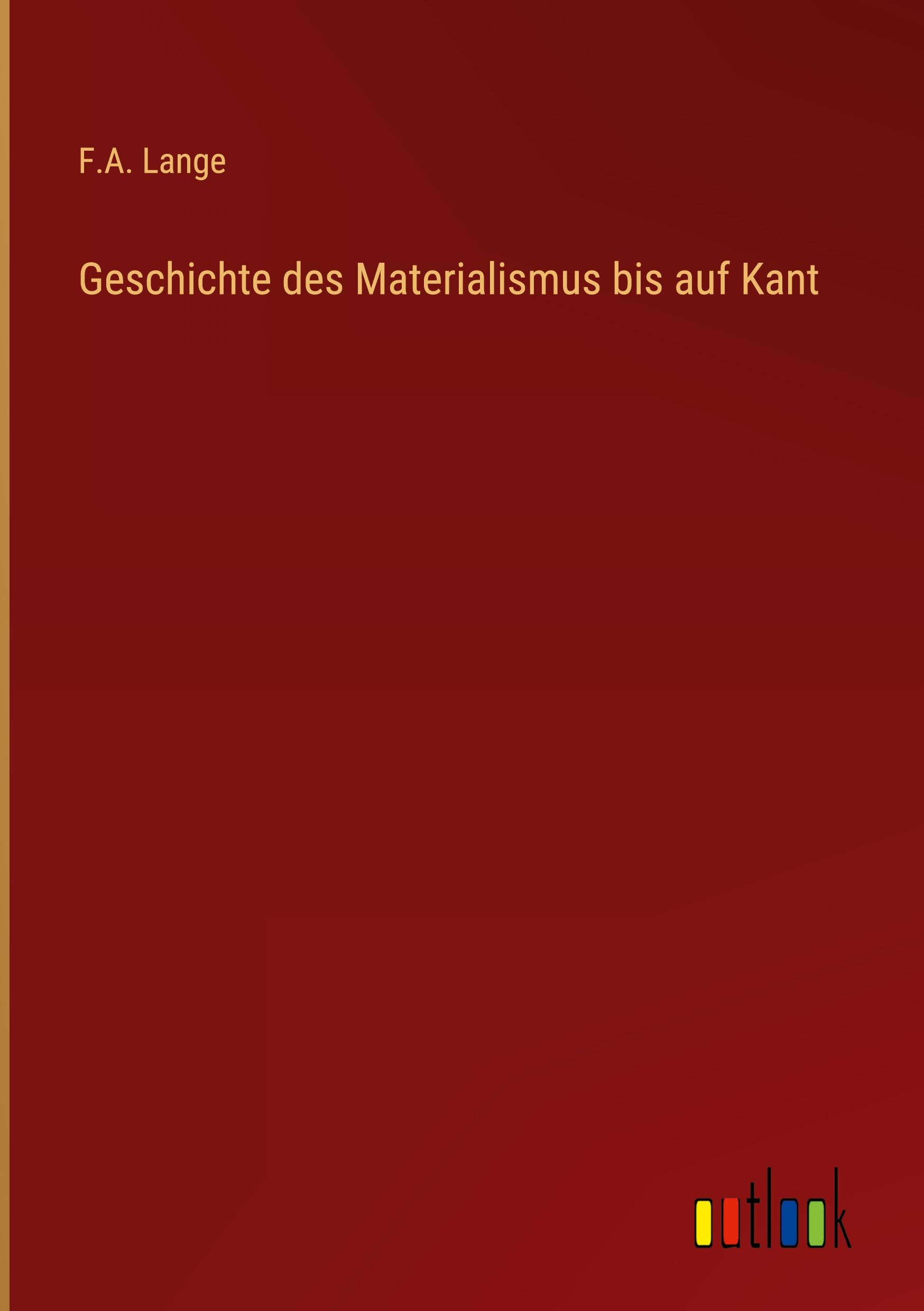 Vorderes Coverbild Geschichte des Materialismus bis auf Kant