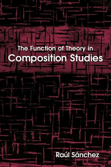 Vorderes Coverbild The Function of Theory in Composition Studies