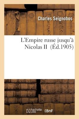 Vorderes Coverbild L'Empire russe jusqu'à Nicolas II