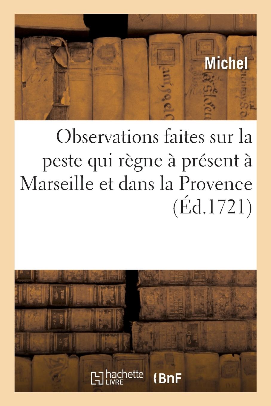 Vorderes Coverbild Observations faites sur la peste qui règne à présent à Marseille et dans la Provence