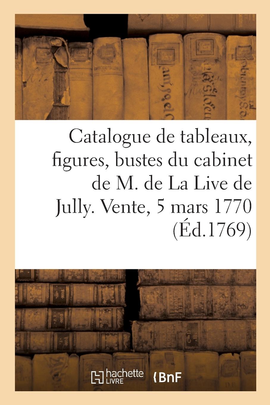 Vorderes Coverbild Catalogue de tableaux de différentes écoles, de figures et bustes de marbre et d'autres objets