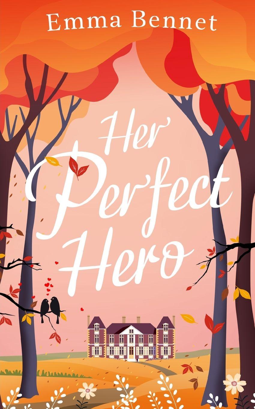 Vorderes Coverbild HER PERFECT HERO a heartwarming, feel-good romance to fall in love with