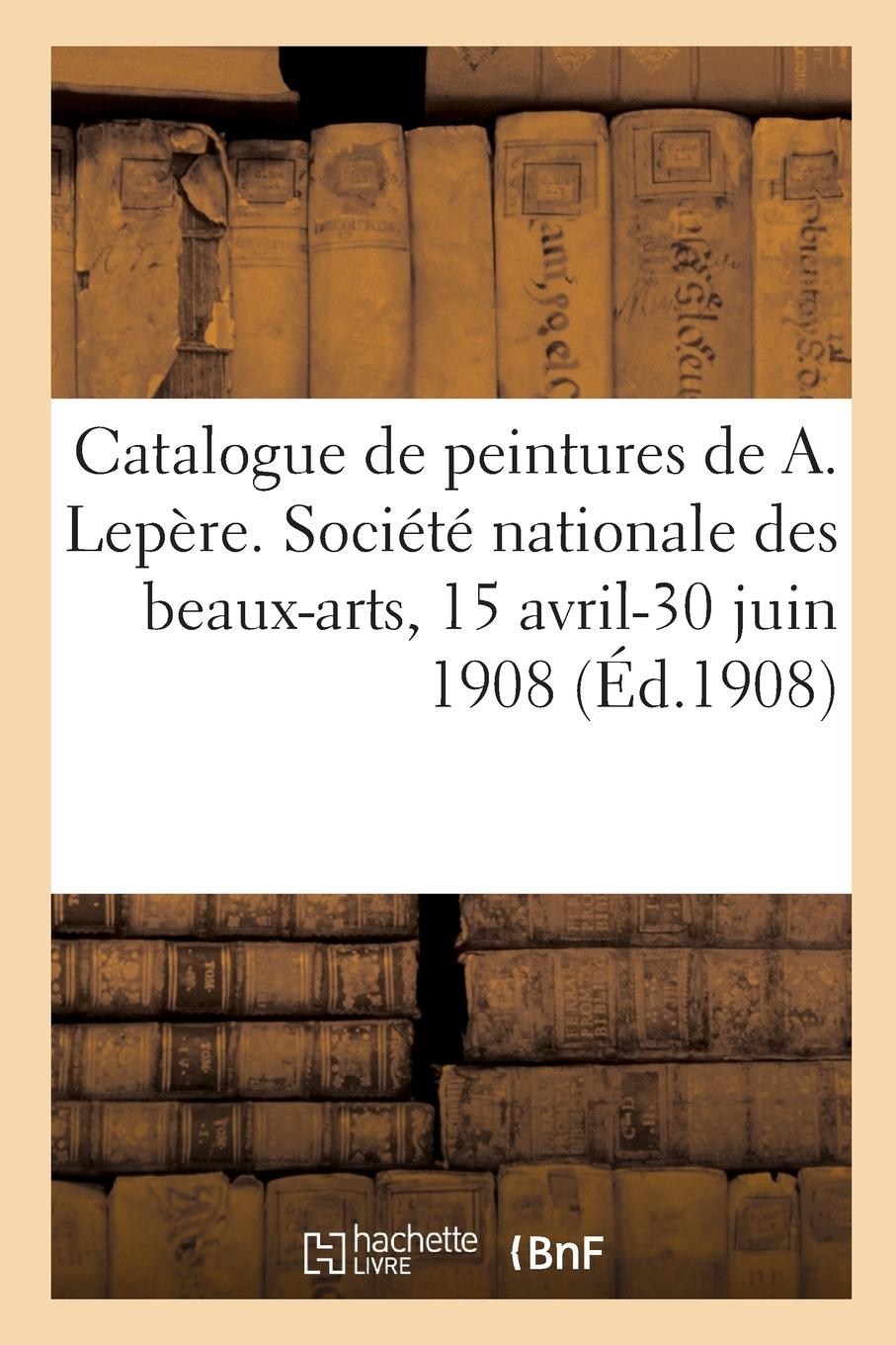 Vorderes Coverbild Catalogue de peintures, dessins, livres, eaux-fortes de Auguste Lepère