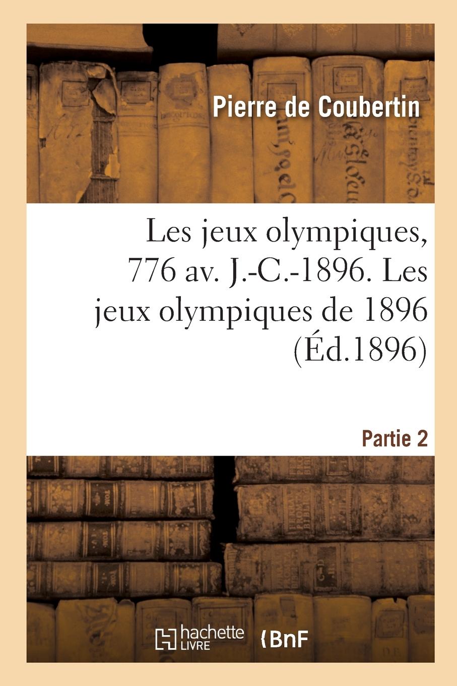 Vorderes Coverbild Les jeux olympiques, 776 av. J.-C.-1896. Partie 2