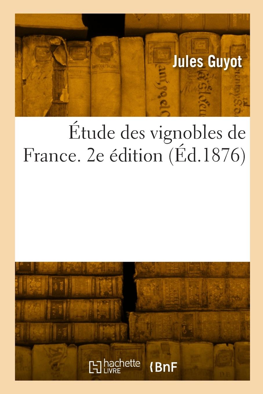 Vorderes Coverbild Étude des vignobles de France. 2e édition