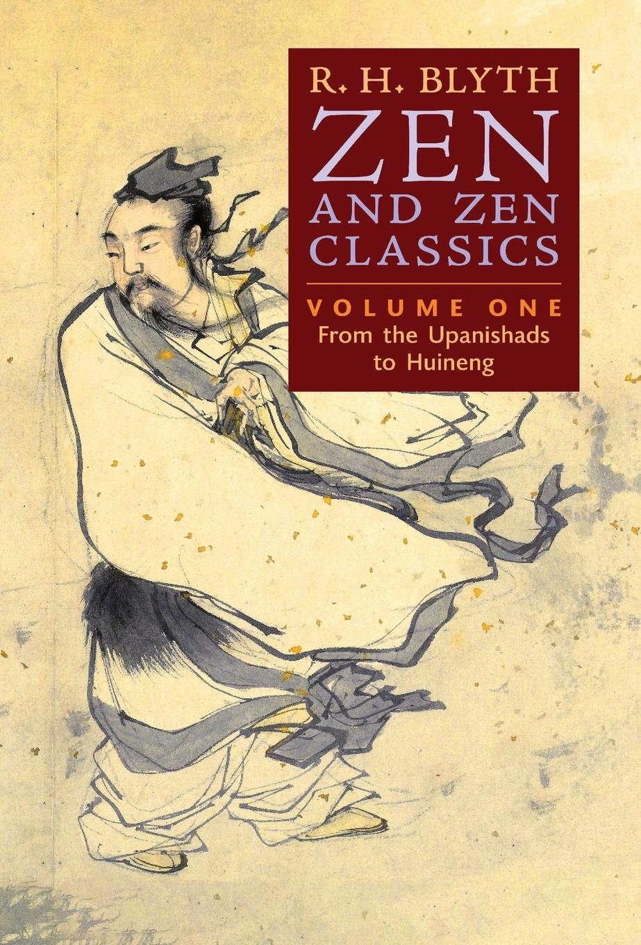 Vorderes Coverbild Zen and Zen Classics (Volume One): From the Upanishads to Huineng