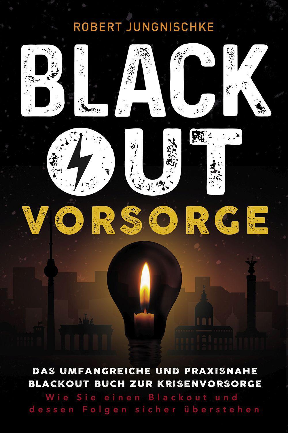 Vorderes Coverbild Blackout Vorsorge - Das umfangreiche und praxisnahe Blackout Buch zur Krisenvorsorge
