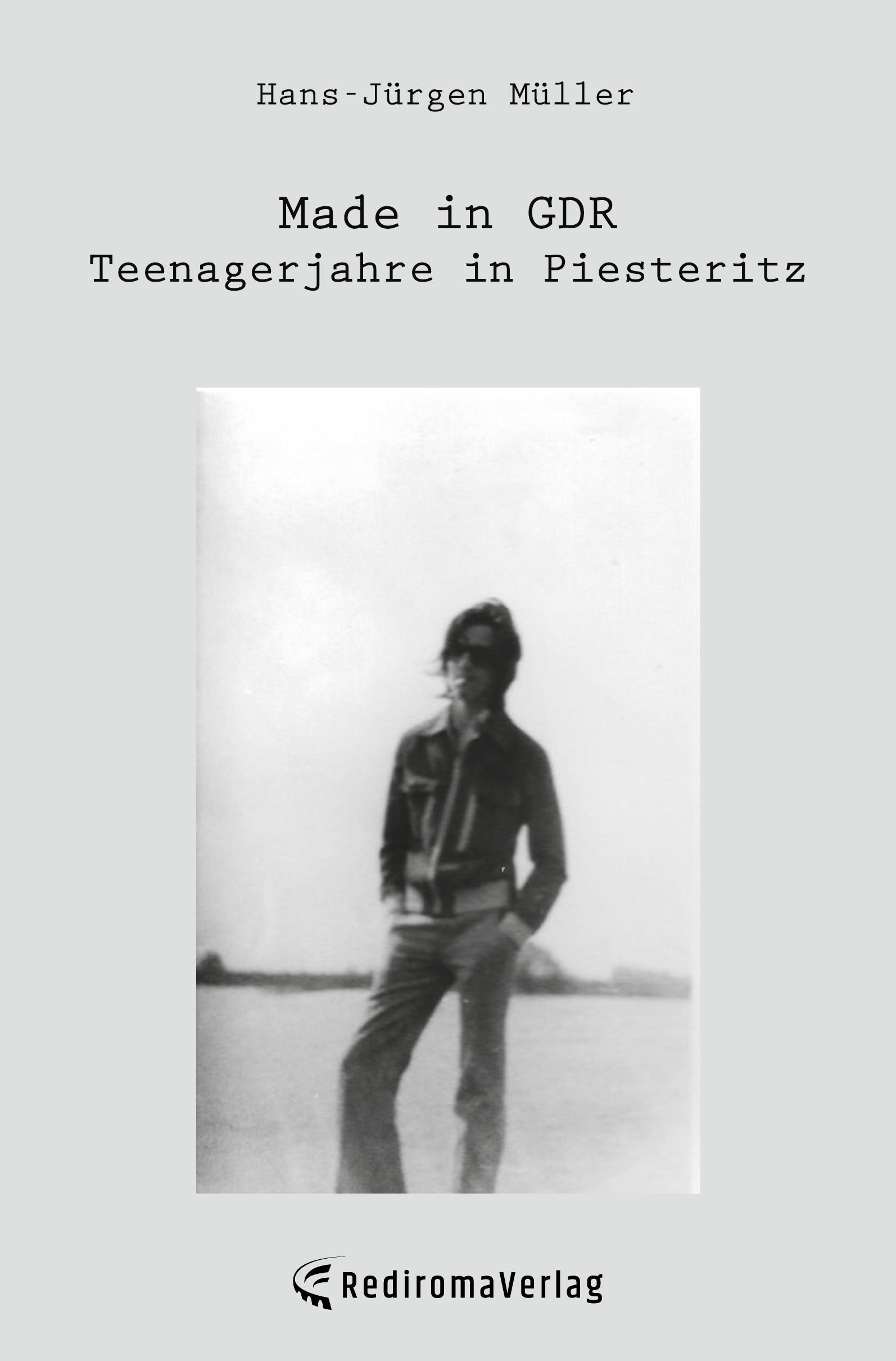 Vorderes Coverbild Made in GDR - Teenagerjahre in Piesteritz