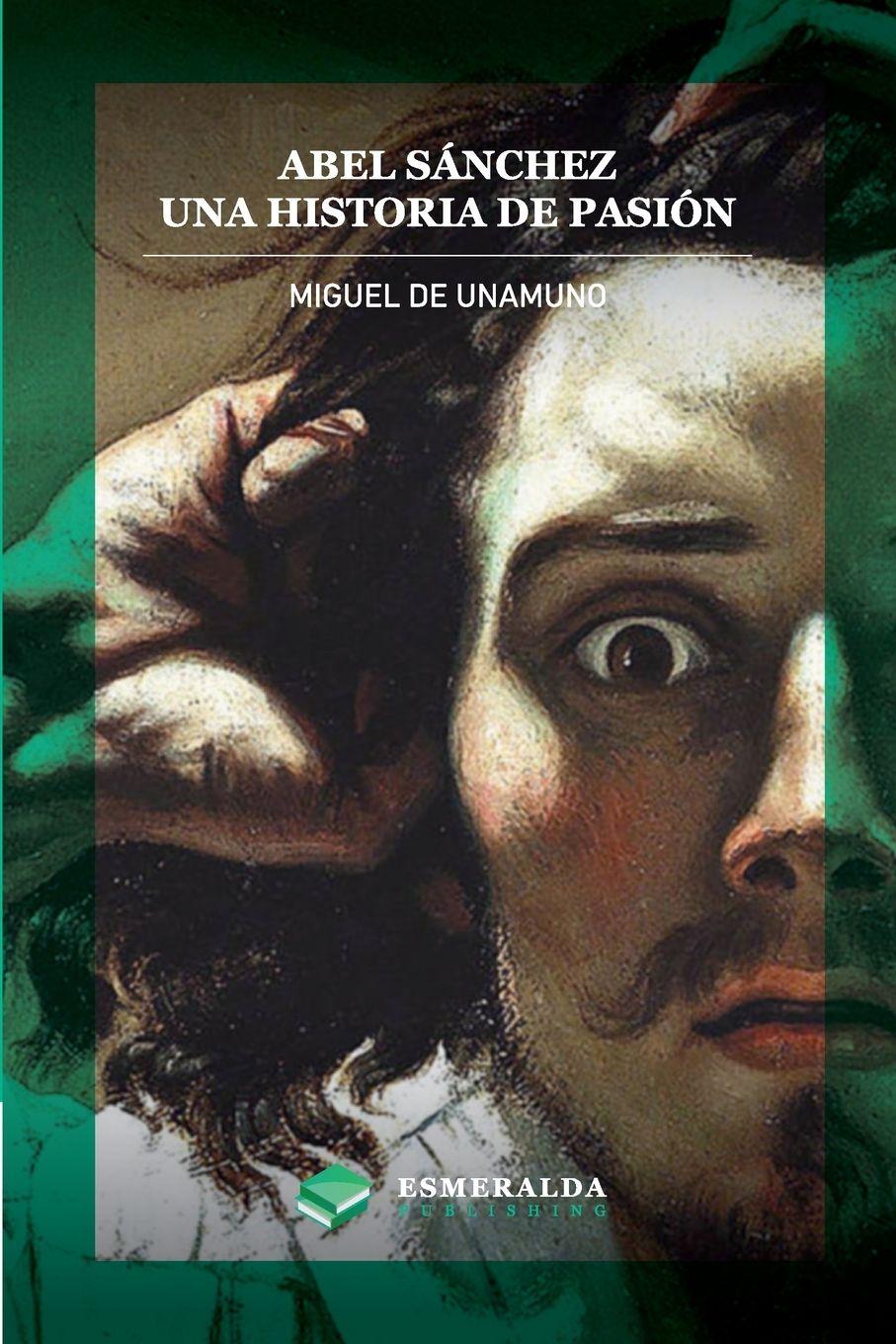 Vorderes Coverbild Abel Sánchez. Una historia de pasión