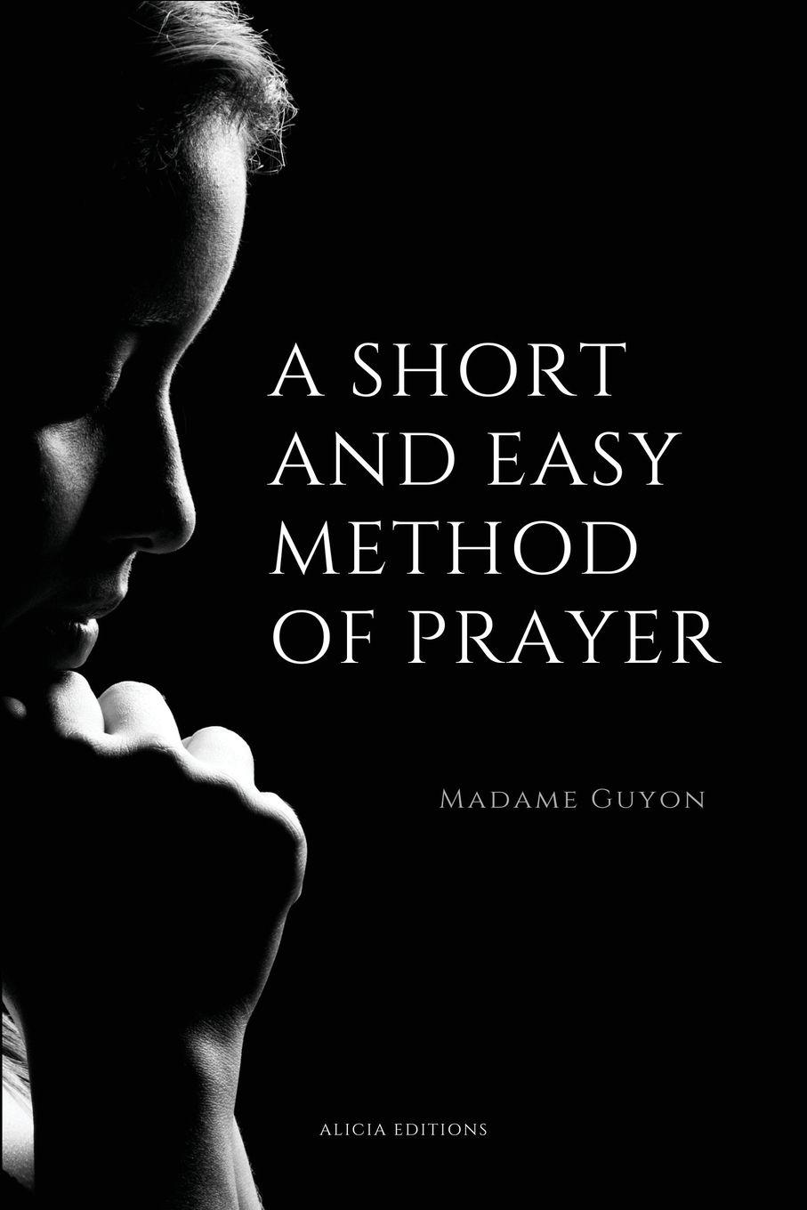 Vorderes Coverbild A Short And Easy Method of Prayer