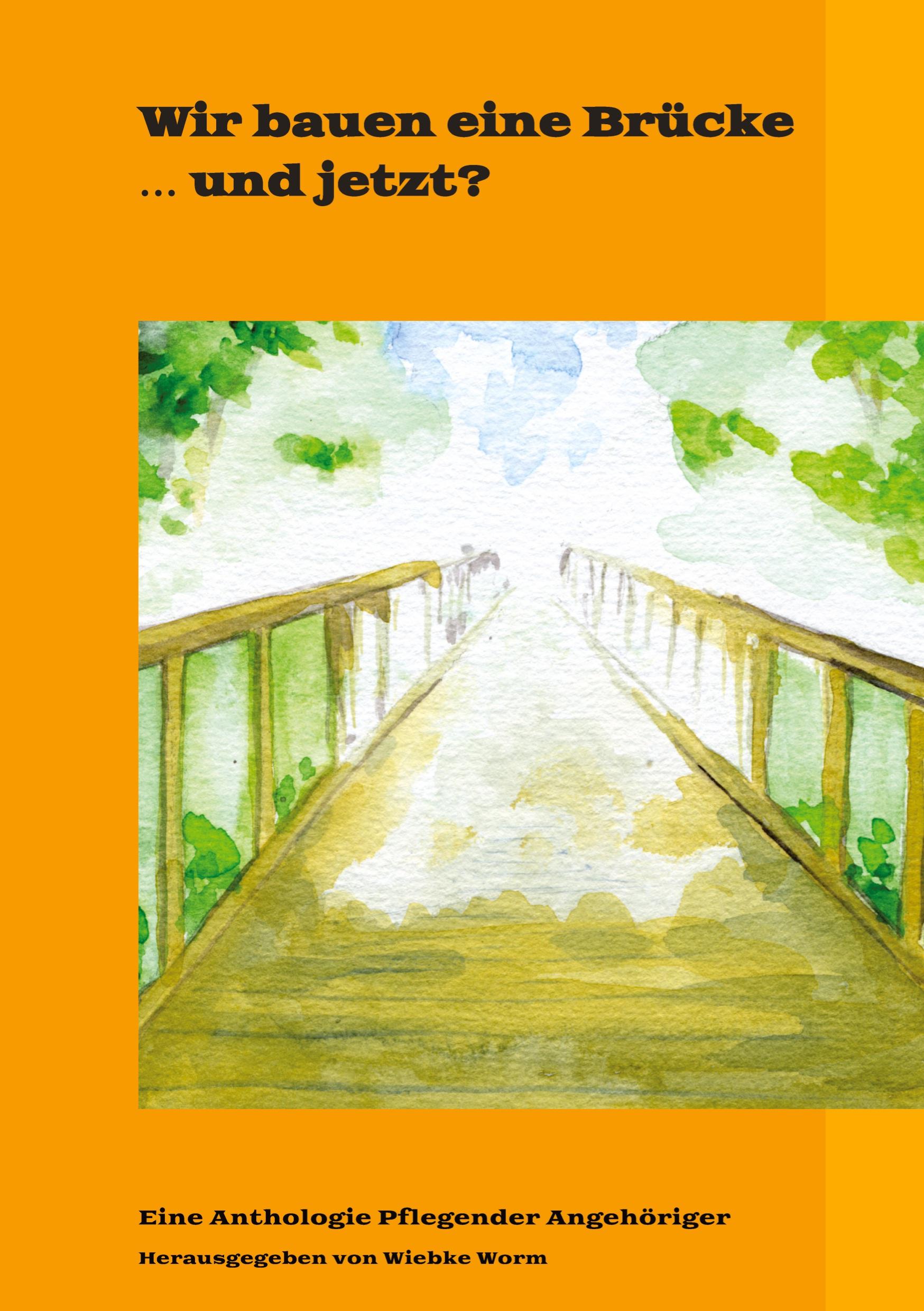 Vorderes Coverbild Wir bauen eine Brücke ... und jetzt?