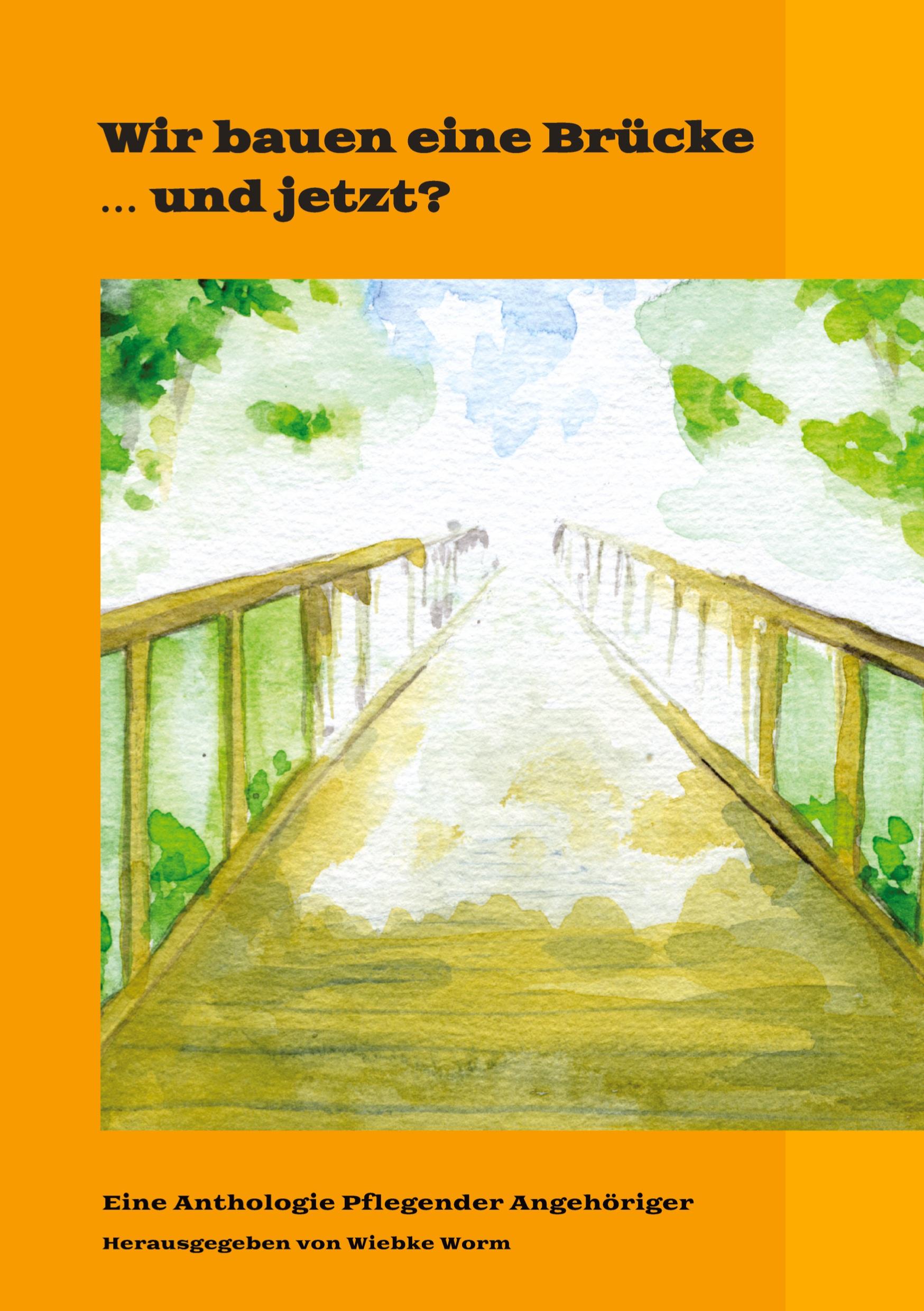 Vorderes Coverbild Wir bauen eine Brücke ... und jetzt?