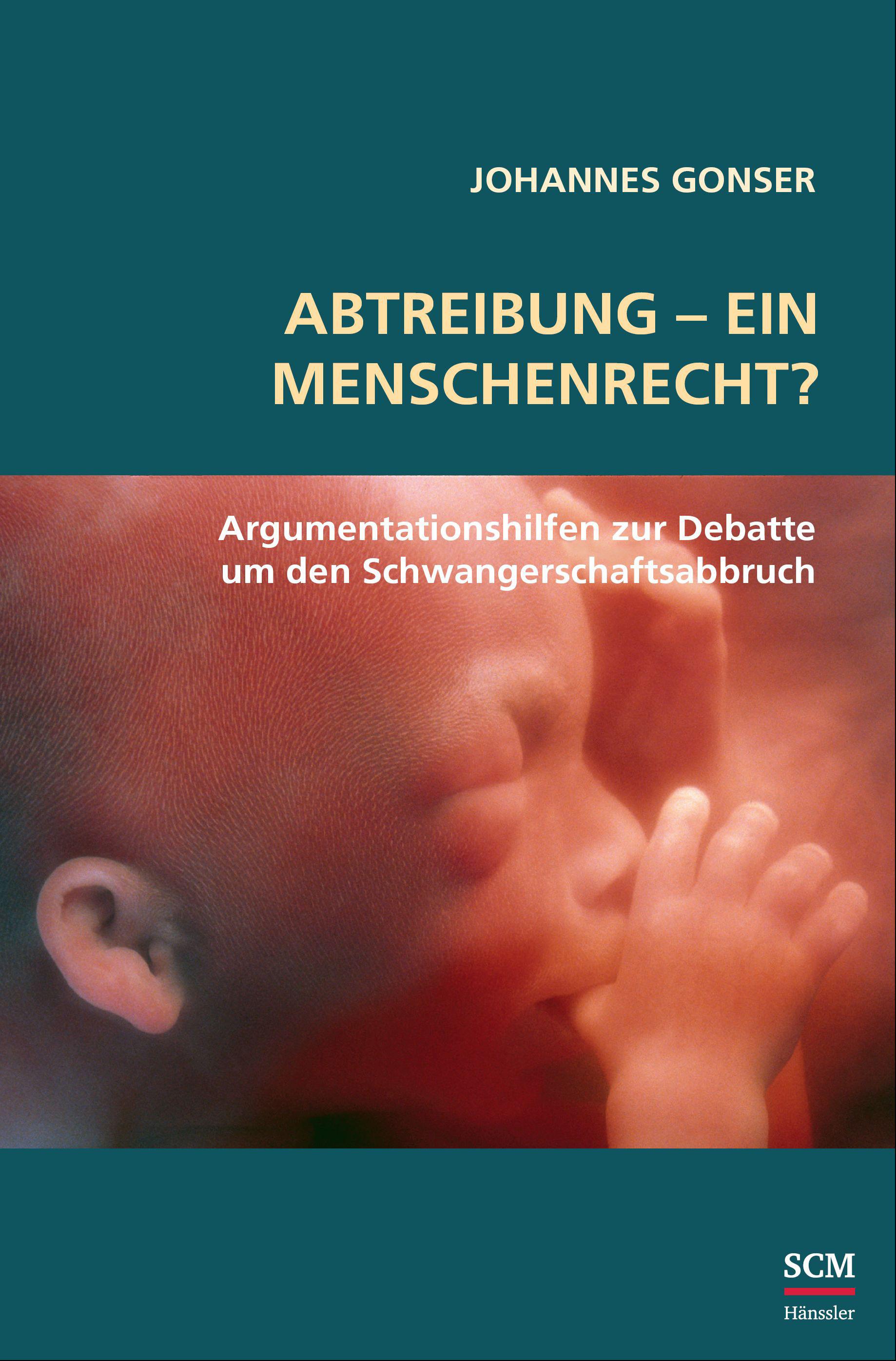 Vorderes Coverbild Abtreibung - ein Menschenrecht?
