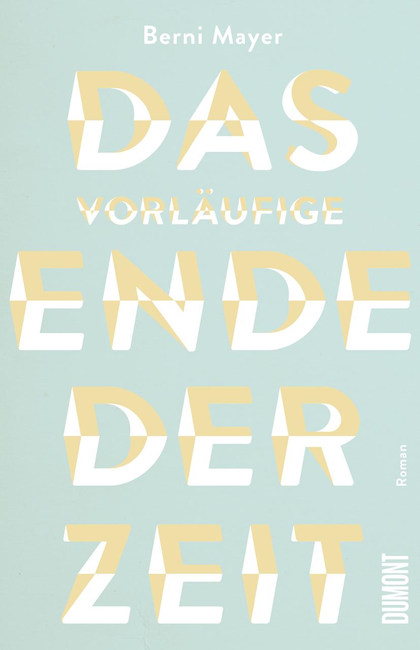 Vorderes Coverbild Das vorläufige Ende der Zeit