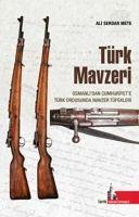 Vorderes Coverbild Türk Mavzeri Osmanlidan Cumhuriyete Türk Ordusunda Mavzer Tüfekleri