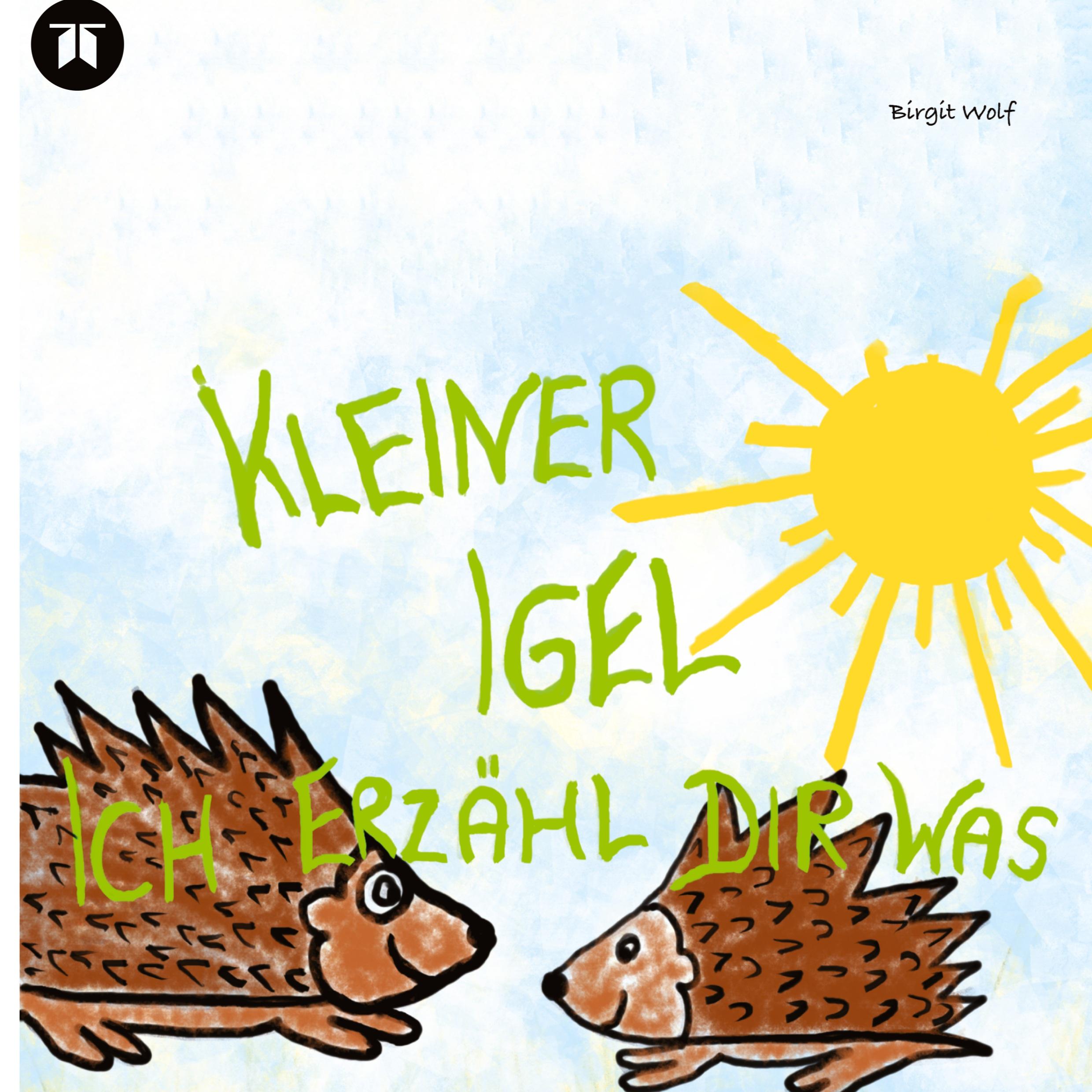 Vorderes Coverbild Kleiner Igel ich erzähl dir was