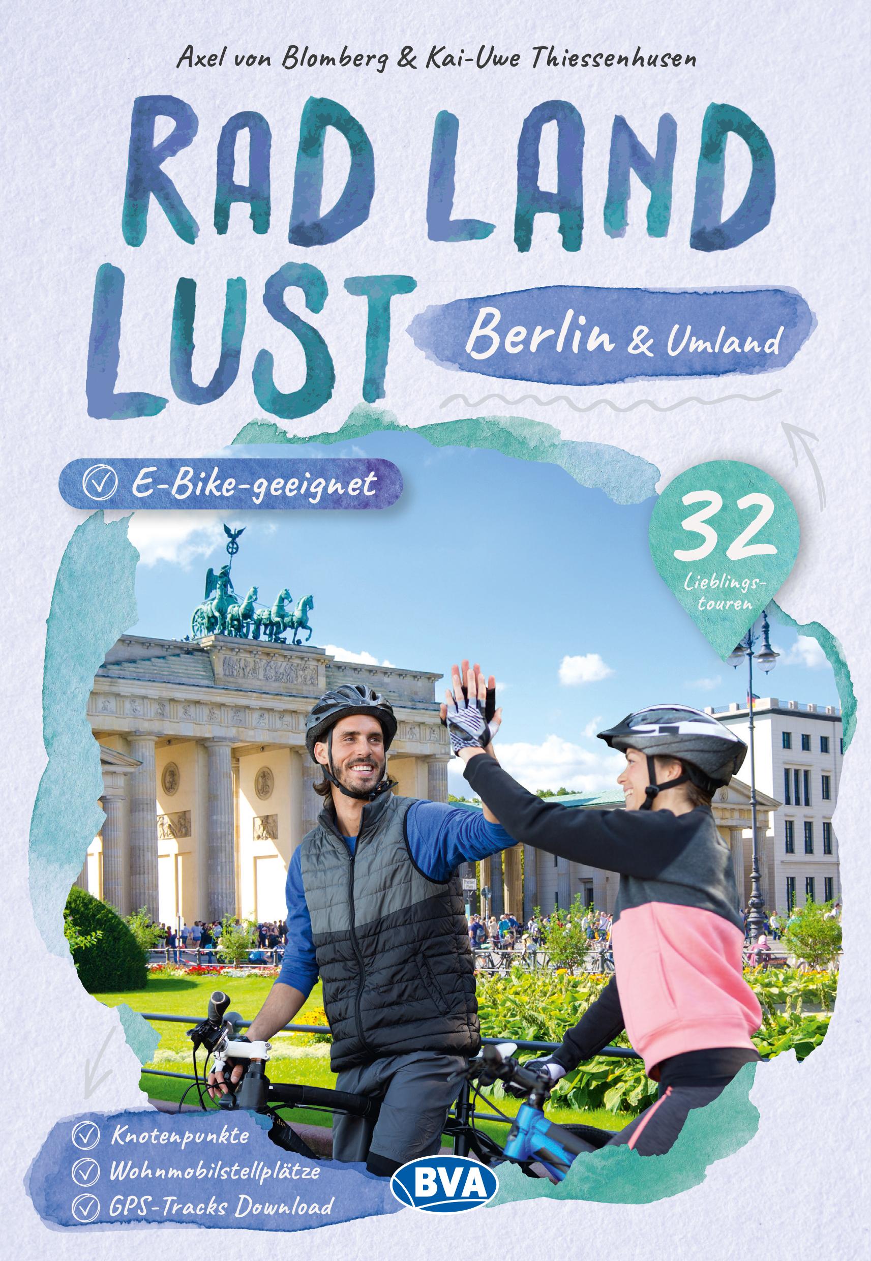 Vorderes Coverbild Berlin und Umland RadLandLust, 32 Lieblingstouren, E-Bike-geeignet, mit Knotenpunkten und Wohnmobilstellplätzen, GPS-Tracks-Download