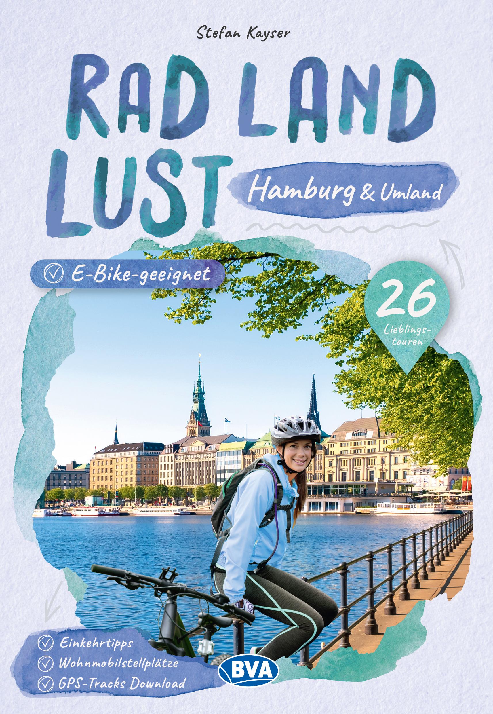 Vorderes Coverbild Hamburg und Umland RadLandLust, 26 Lieblings-Radtouren, E-Bike-geeignet, mit Wohnmobilstellplätzen, GPS-Tracks-Download