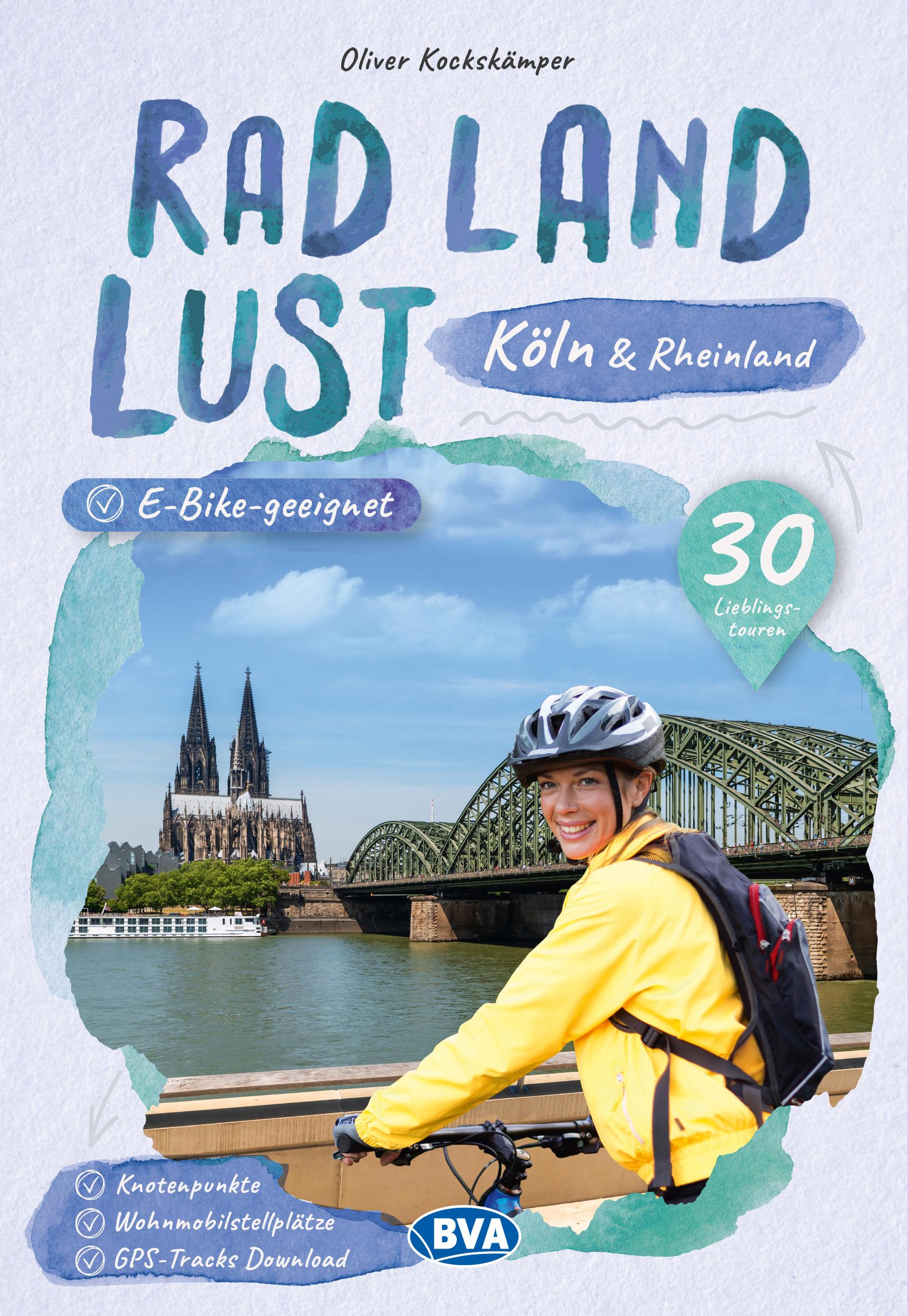 Vorderes Coverbild Köln und Rheinland RadLandLust, 30 Lieblings-Radtouren, E-Bike-geeignet mit Knotenpunkten und Wohnmobilstellplätze, GPS-Tracks-Download