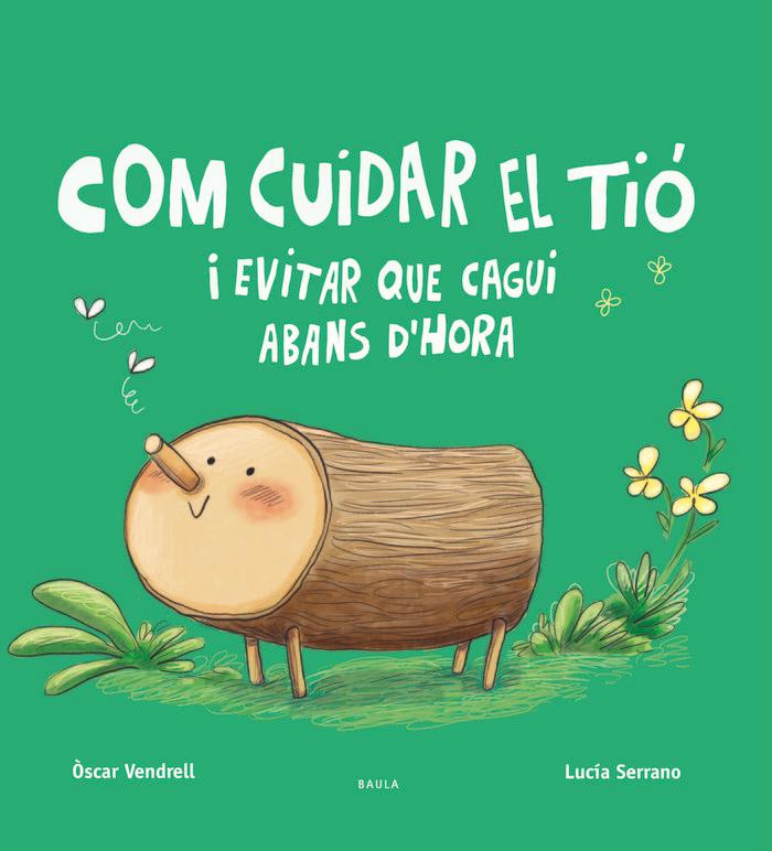 Vorderes Coverbild Com cuidar el tió i evitar que cagui abans d'hora