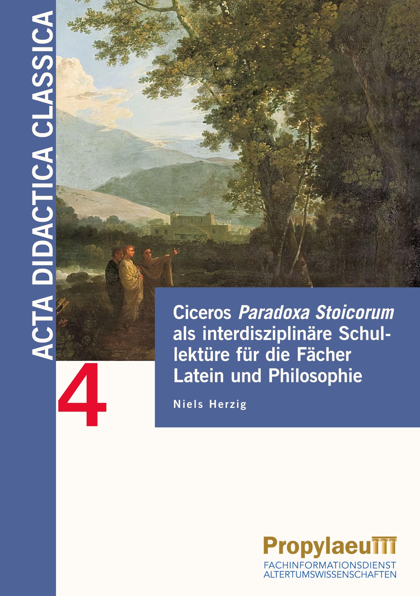 Vorderes Coverbild Ciceros Paradoxa Stoicorum als interdisziplinäre Schullektüre für die Fächer                Latein und Philosophie