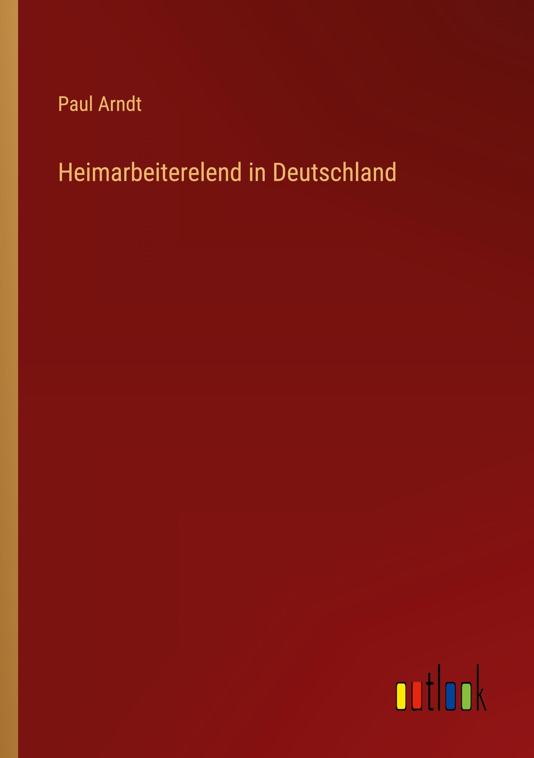 Vorderes Coverbild Heimarbeiterelend in Deutschland