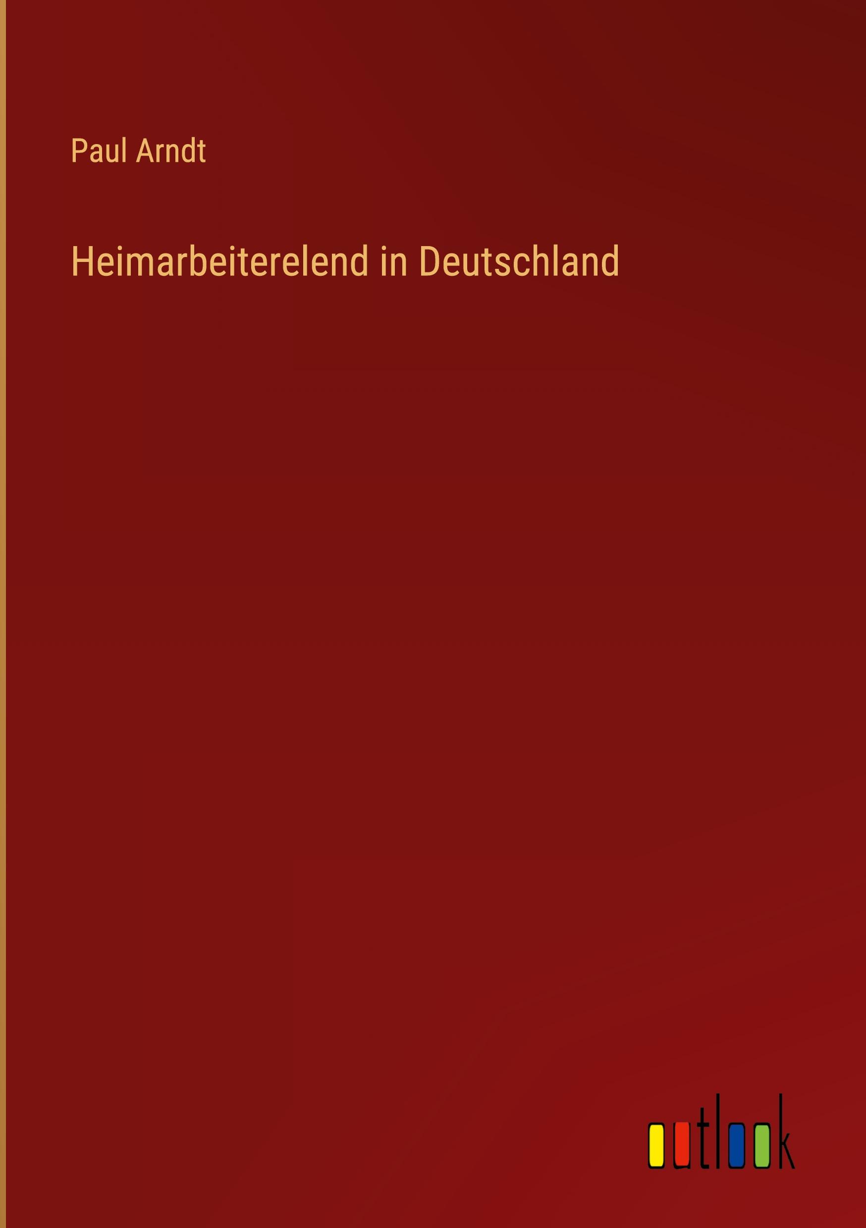 Vorderes Coverbild Heimarbeiterelend in Deutschland