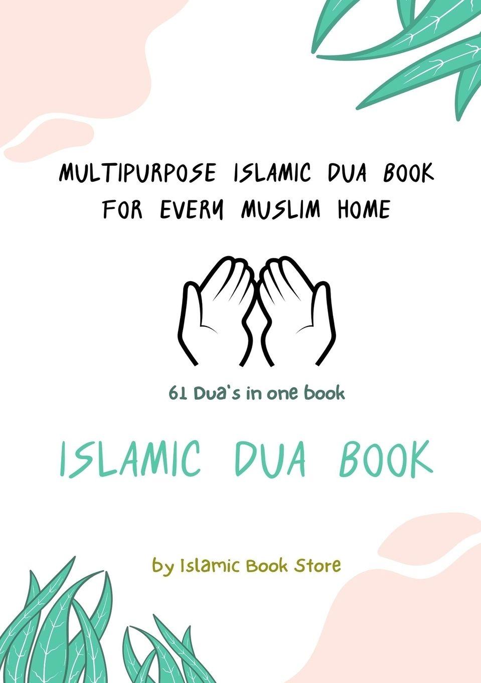Vorderes Coverbild Islamic Dua Book - Multipurpose Islamic Dua Book - 61 Dua's in One Book