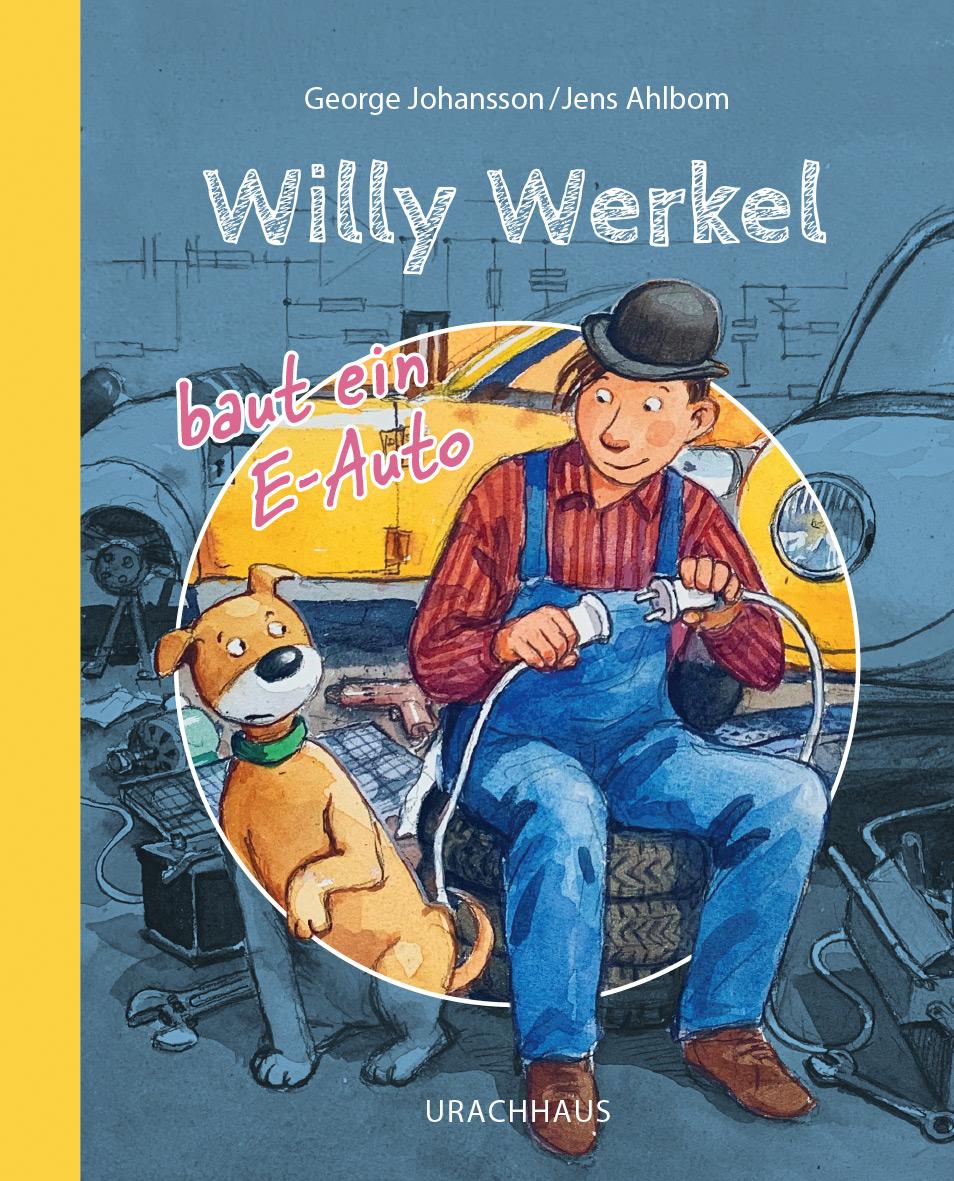Vorderes Coverbild Willy Werkel baut ein E-Auto