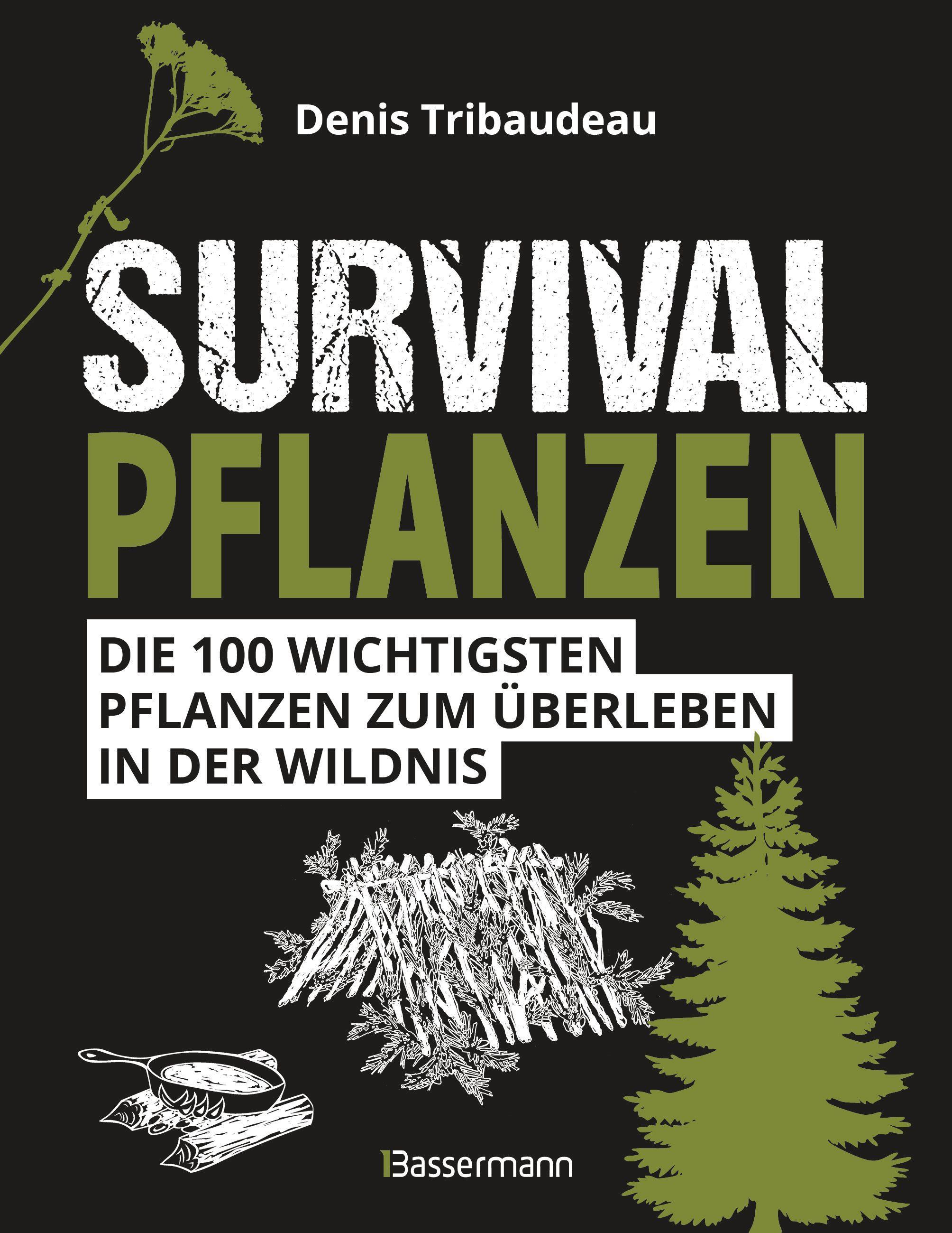 Vorderes Coverbild Survivalpflanzen. Die 100 wichtigsten Pflanzen zum Überleben in der Wildnis