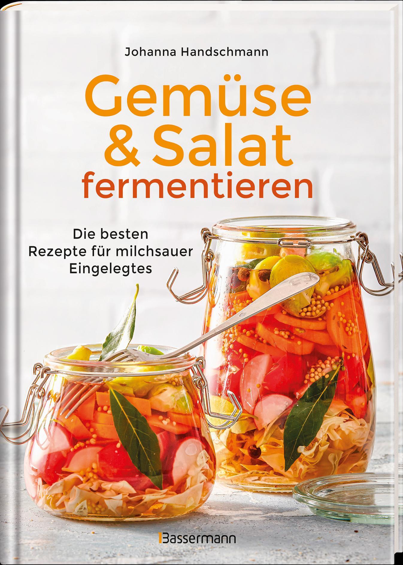 Beispielinhalt (Bild) Gemüse und Salat fermentieren. Die besten Rezepte für milchsauer Eingelegtes
