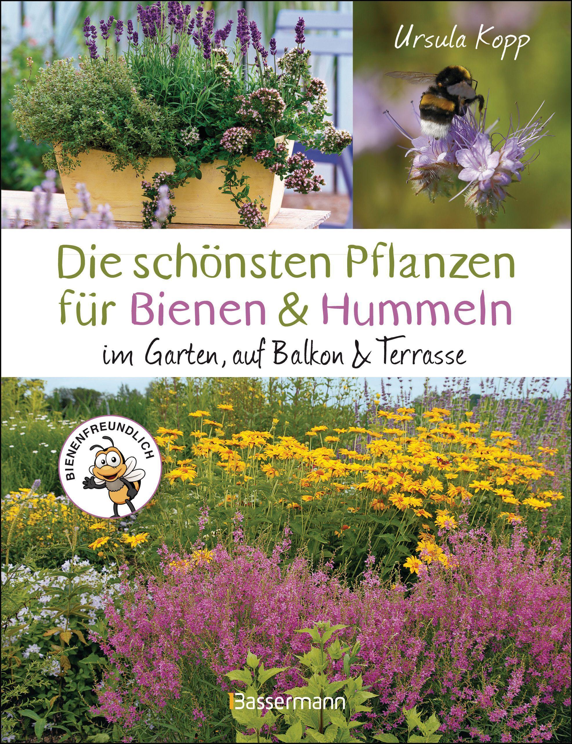 Vorderes Coverbild Die schönsten Pflanzen für Bienen und Hummeln. Für Garten, Balkon & Terrasse