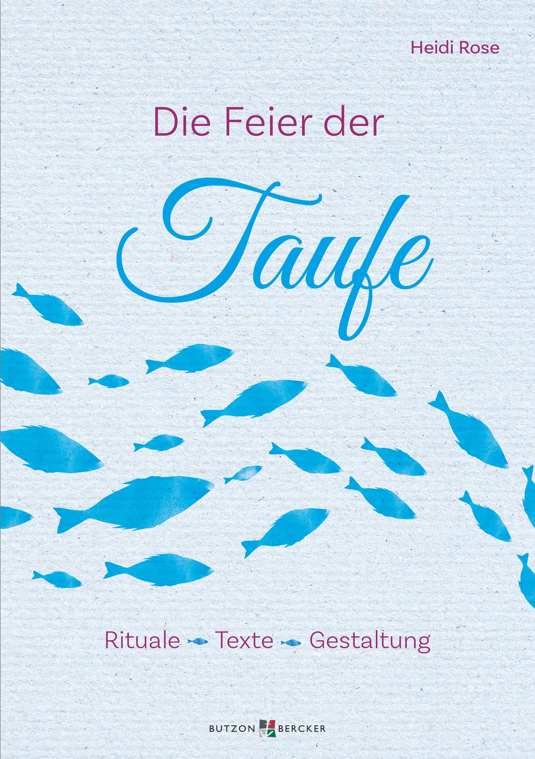 Vorderes Coverbild Die Feier der Taufe