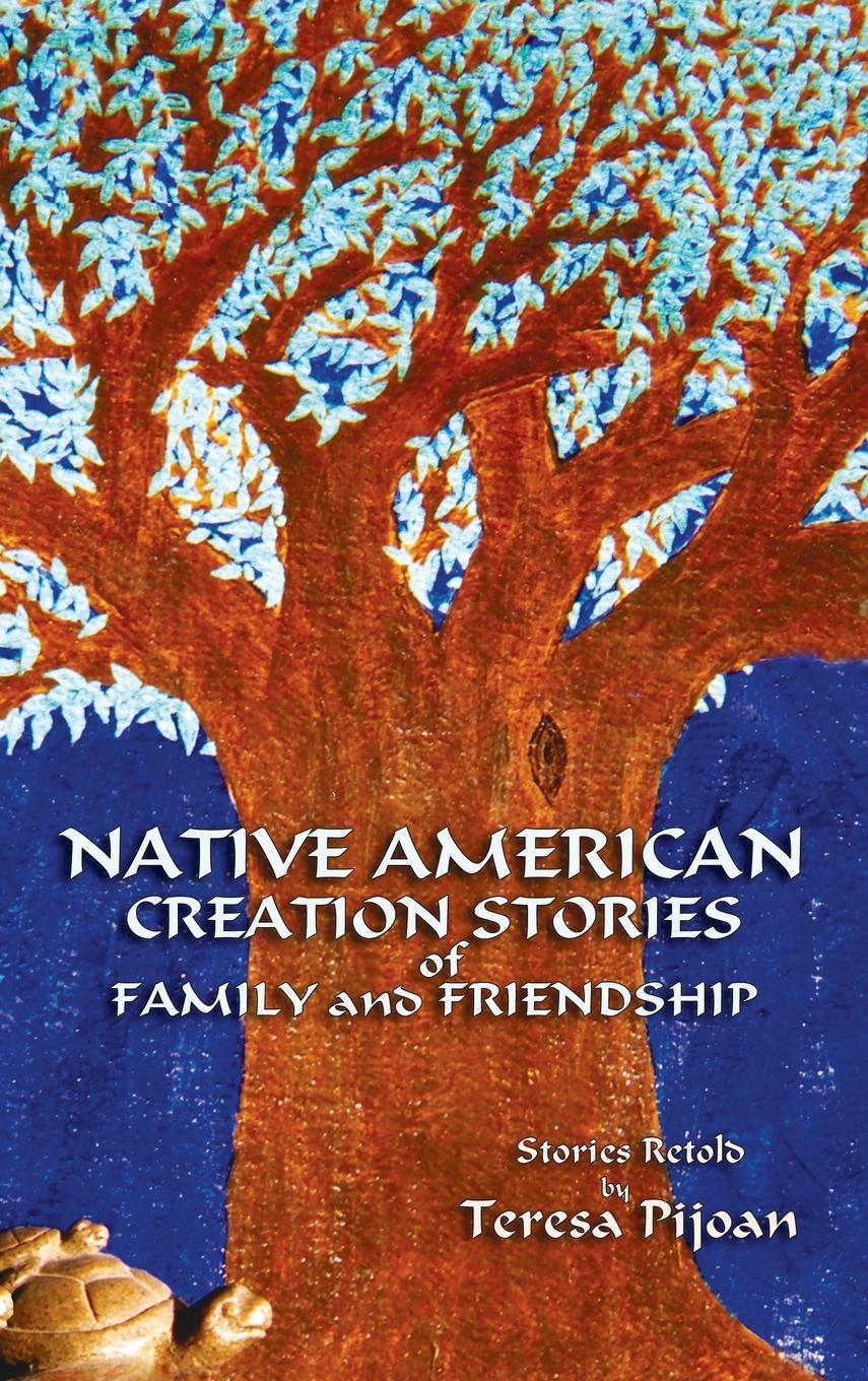 Vorderes Coverbild Native American Creation Stories of Family and Friendship
