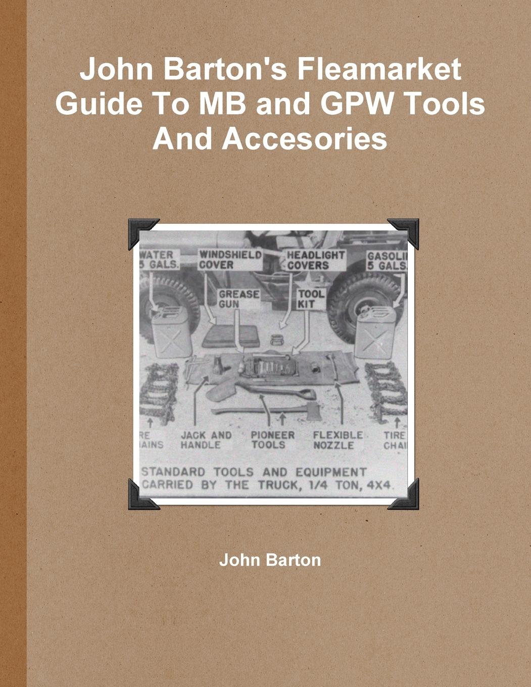Vorderes Coverbild John Barton's Fleamarket Guide To MB and GPW Tools And Accesories