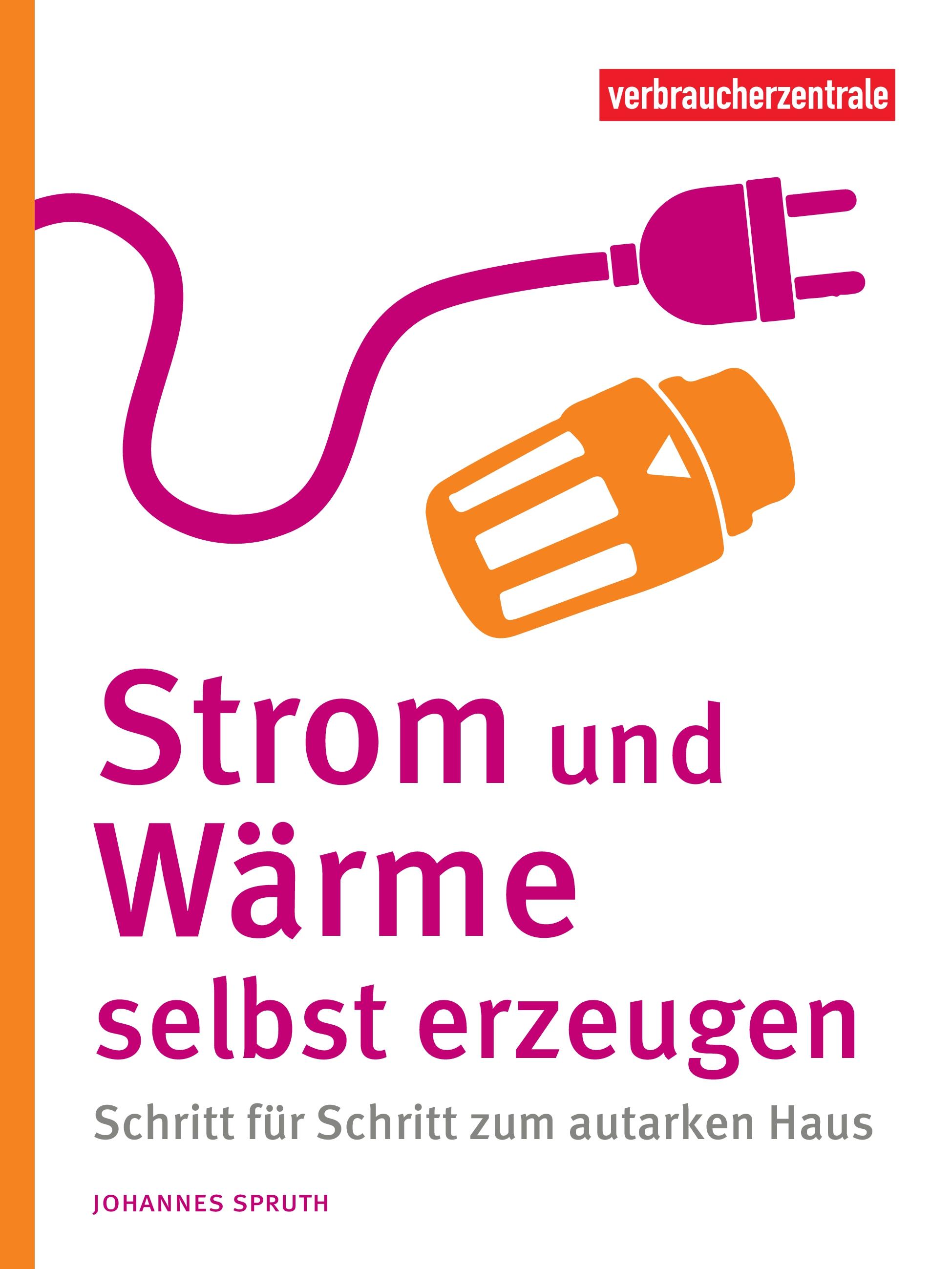 Vorderes Coverbild Strom und Wärme selbst erzeugen