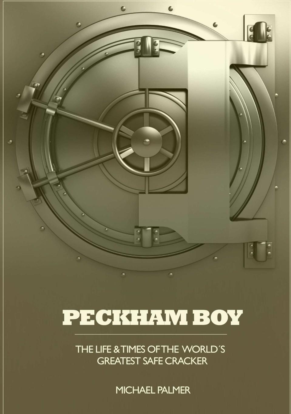 Vorderes Coverbild PECKHAM BOY the life & times of the world's greatest safe cracker