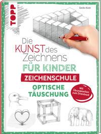 Vorderes Coverbild Die Kunst des Zeichnens für Kinder Zeichenschule - Optische Täuschung