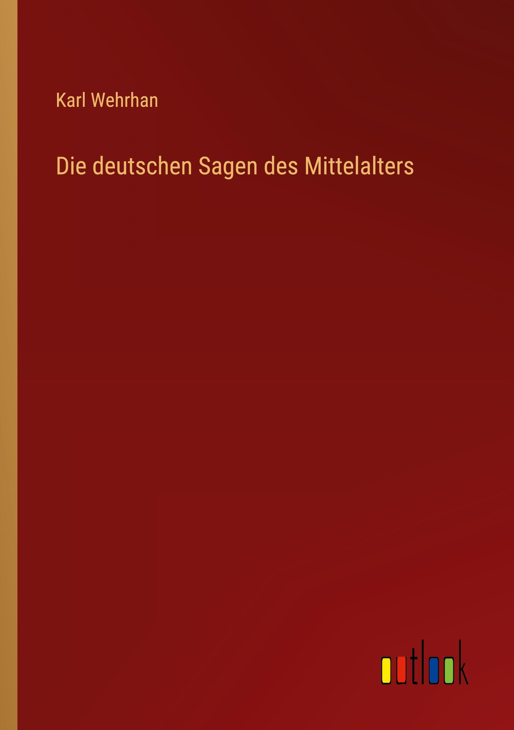 Vorderes Coverbild Die deutschen Sagen des Mittelalters