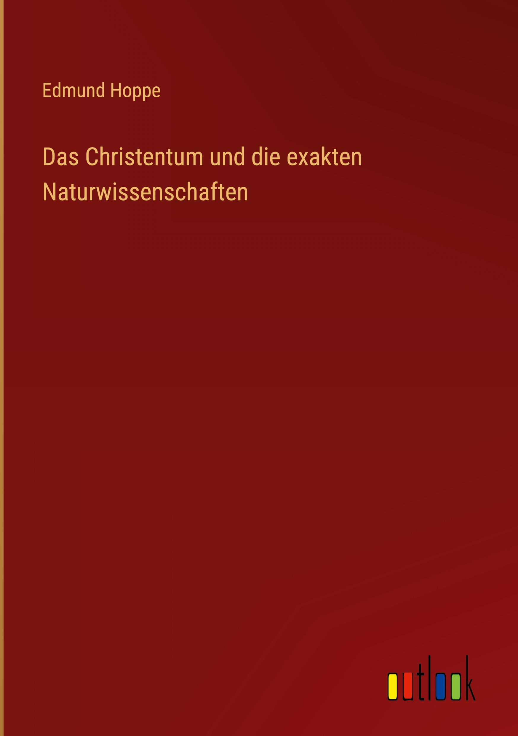 Vorderes Coverbild Das Christentum und die exakten Naturwissenschaften