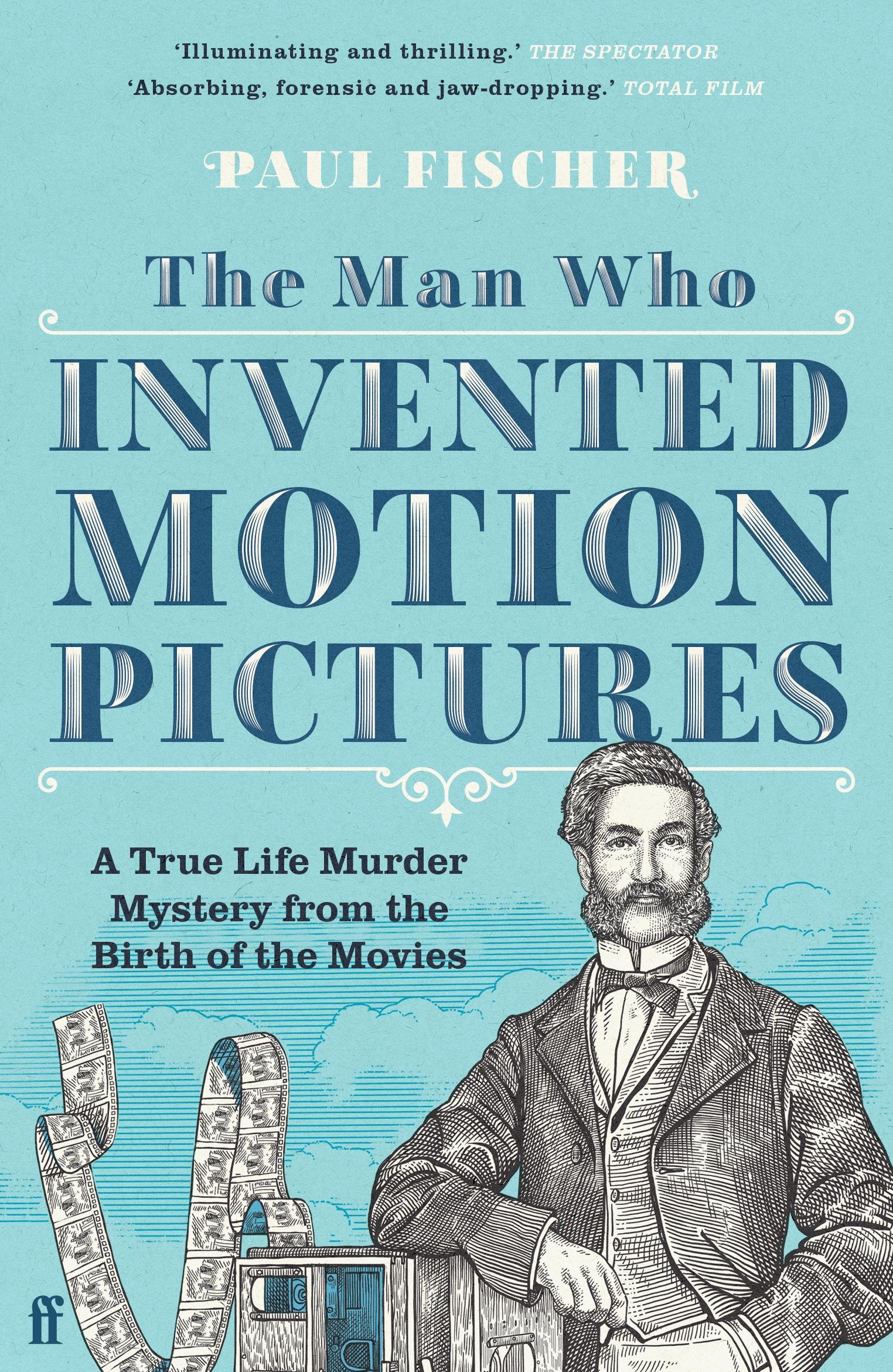 Vorderes Coverbild The Man Who Invented Motion Pictures