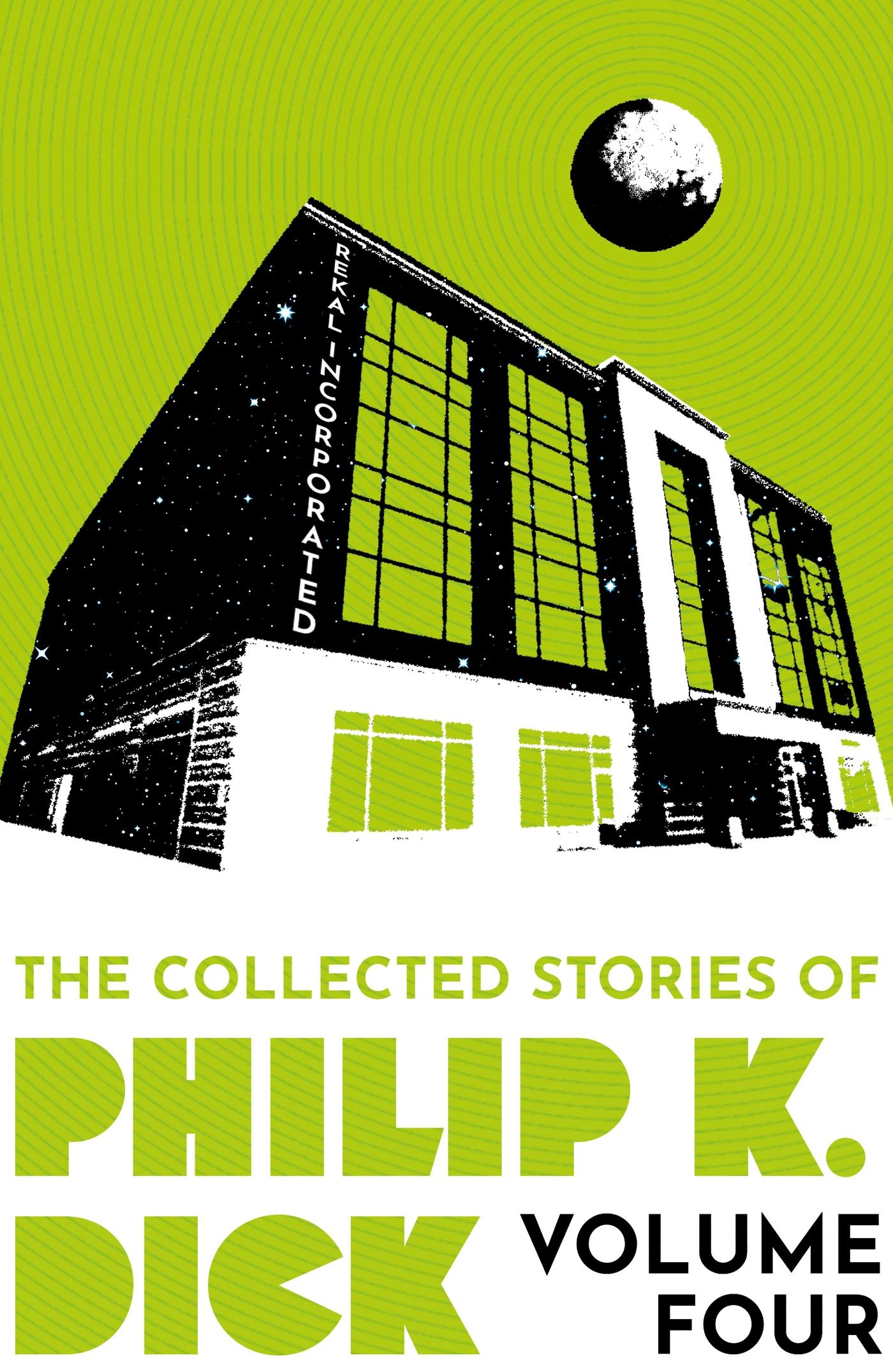 Vorderes Coverbild The Collected Stories of Philip K. Dick Volume 4